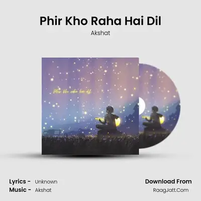 Phir Kho Raha Hai Dil mp3 song