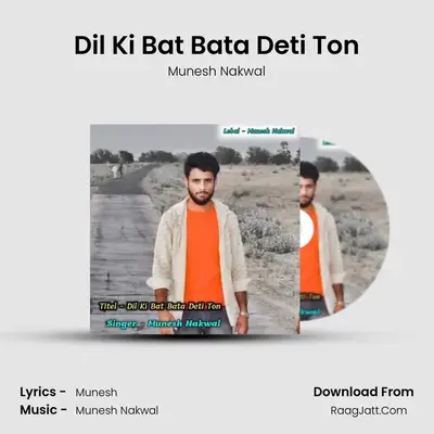 Dil Ki Bat Bata Deti Ton mp3 song