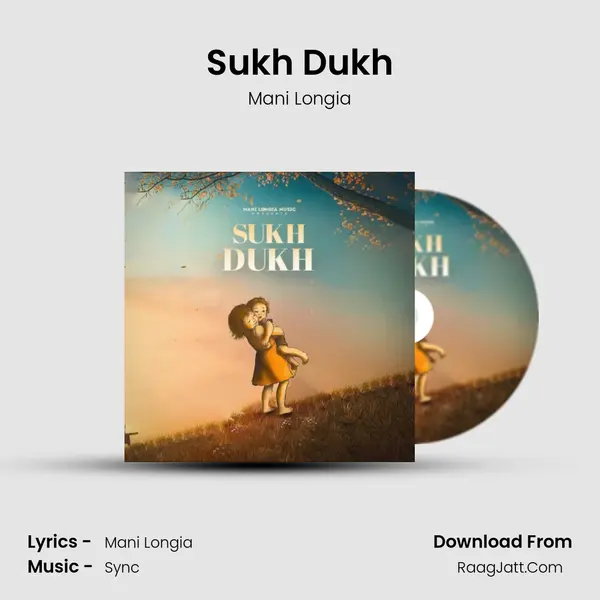 Sukh Dukh - Mani Longia