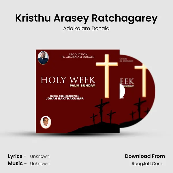 Kristhu Arasey Ratchagarey MP3 Song by Adaikalam Donald Cover