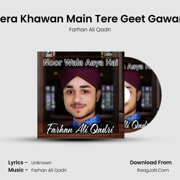 Tera Khawan Main Tere Geet Gawan MP3 Song by Farhan Ali Qadri Cover