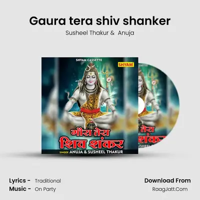 Gaura tera shiv shanker mp3 song