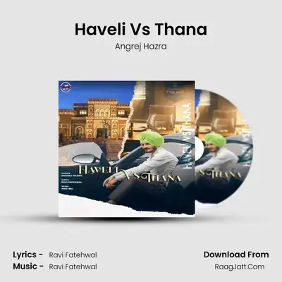 Haveli Vs Thana MP3 Song by Angrej Hazra Cover