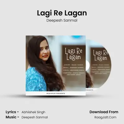 Lagi Re Lagan MP3 Song by Deepesh Sanmal Cover