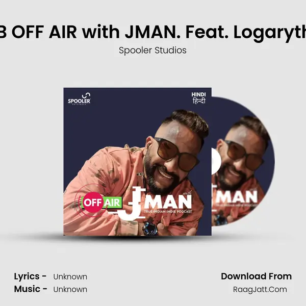 Ep 11: EP: 11B OFF AIR with JMAN. Feat. Logarytham Part 2 mp3 song