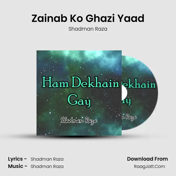 Zainab Ko Ghazi Yaad MP3 Song by Shadman Raza Cover