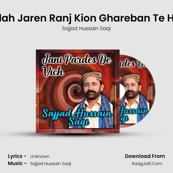 Allah Jaren Ranj Kion Ghareban Te Hai mp3 song