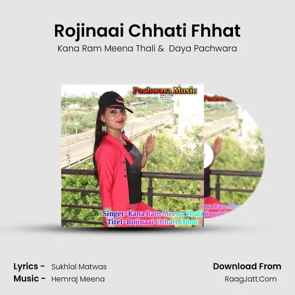 Rojinaai Chhati Fhhat mp3 song