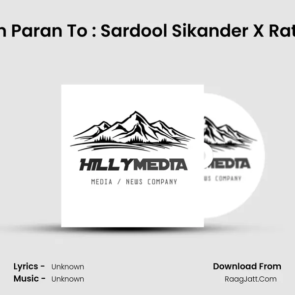 Sadeyaan Paran To : Sardool Sikander X Rattan Saab MP3 Song by  Cover