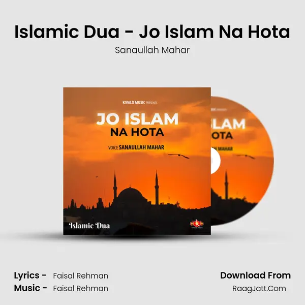 Islamic Dua - Jo Islam Na Hota MP3 Song by Sanaullah Mahar Cover