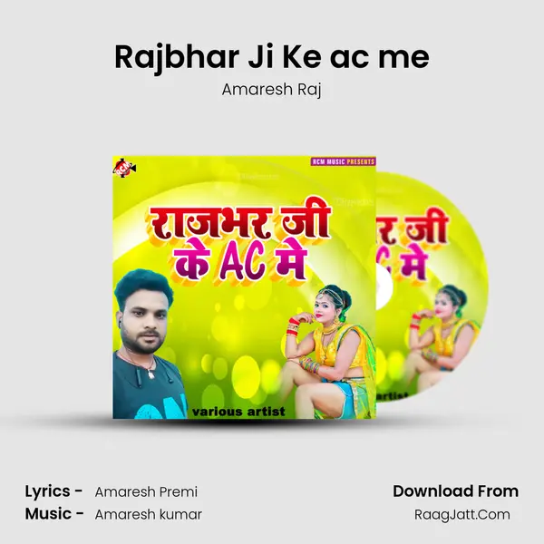 Rajbhar Ji Ke ac me MP3 Song by Amaresh Raj Cover