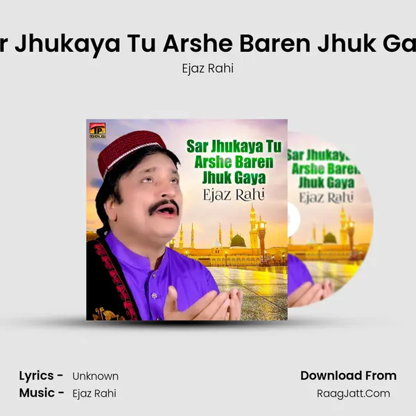 Sar Jhukaya Tu Arshe Baren Jhuk Gaya mp3 song