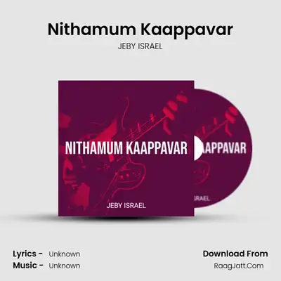 Nithamum Kaappavar - JEBY ISRAEL