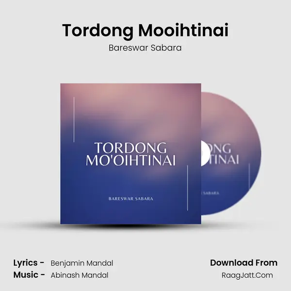 Tordong Mo&#x27;oihtinai mp3 song