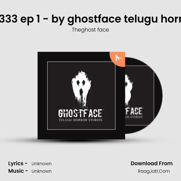 Room no 333 ep 1 - by ghostface telugu horror stories MP3 Song by Theghost face Cover