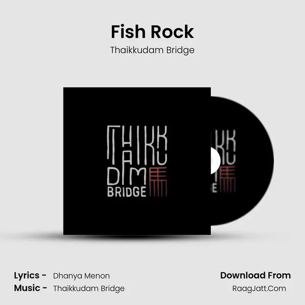 Fish Rock - Thaikkudam Bridge