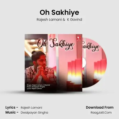 Oh Sakhiye - Rajesh Lamani