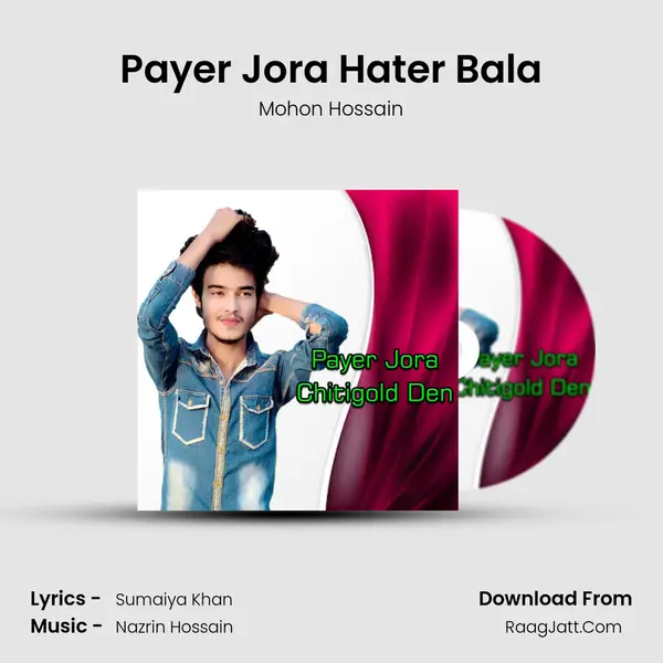Payer Jora Hater Bala - Mohon Hossain