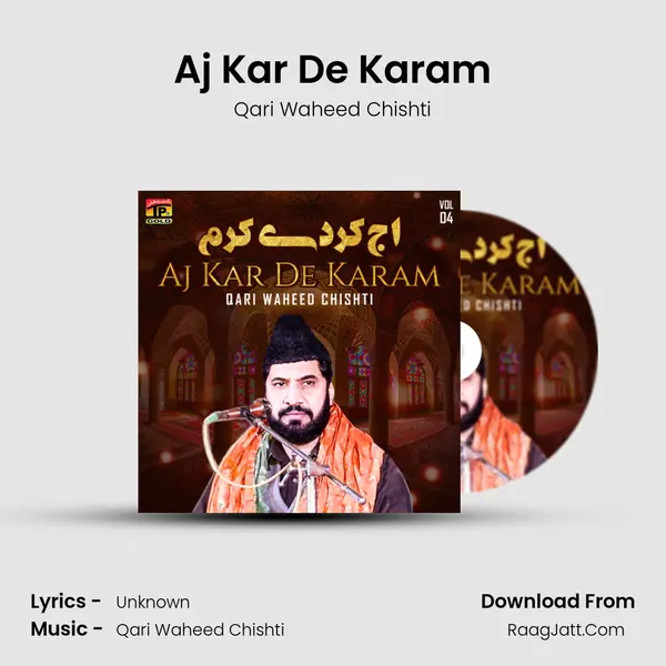 Aj Kar De Karam MP3 Song by Qari Waheed Chishti Cover