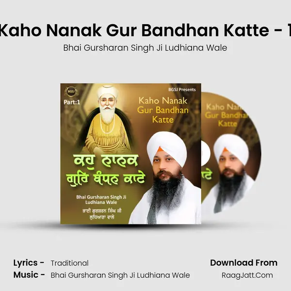 Kaho Nanak Gur Bandhan Katte - 1 mp3 song