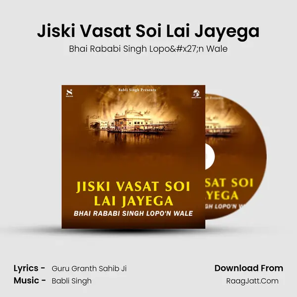 Jiski Vasat Soi Lai Jayega - Bhai Rababi Singh Lopo'n Wale