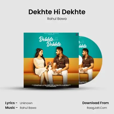 Dekhte Hi Dekhte mp3 song