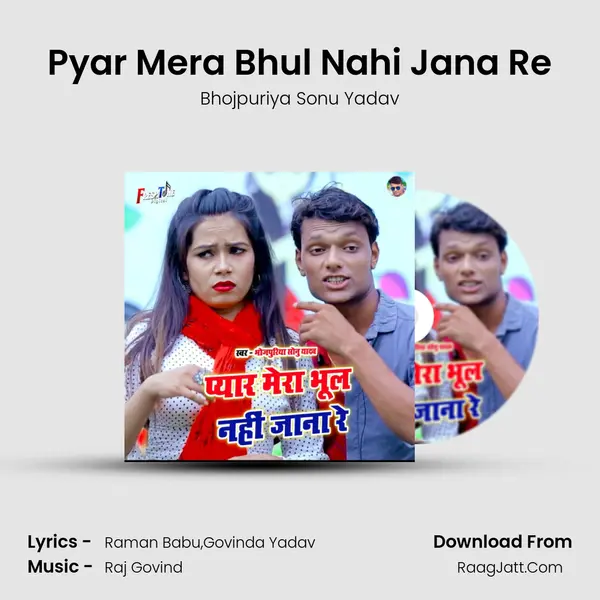 Pyar Mera Bhul Nahi Jana Re MP3 Song by Bhojpuriya Sonu Yadav Cover