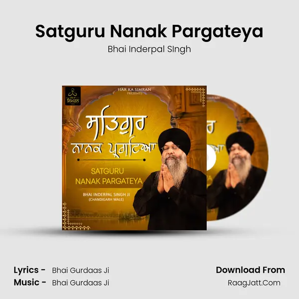 Satguru Nanak Pargateya MP3 Song by Bhai Inderpal SIngh Cover