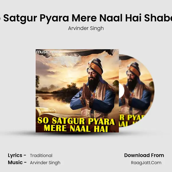 So Satgur Pyara Mere Naal Hai - Arvinder Singh