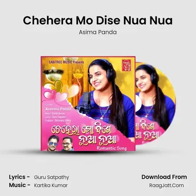 Chehera Mo Dise Nua Nua - Asima Panda