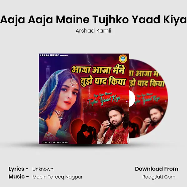 Aaja Aaja Maine Tujhko Yaad Kiya MP3 Song by Arshad Kamli Cover
