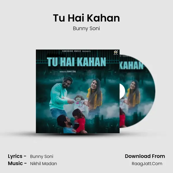 Tu Hai Kahan MP3 Song by Bunny Soni Cover
