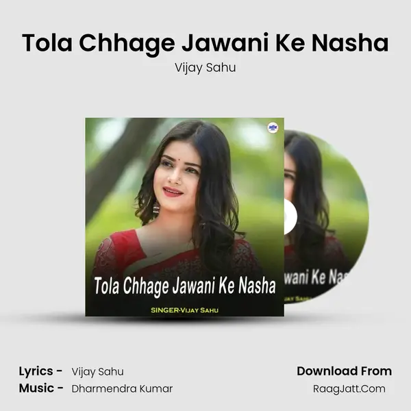 Tola Chhage Jawani Ke Nasha mp3 song