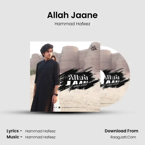 Allah Jaane - Hammad Hafeez