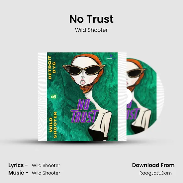 No Trust - Wild Shooter