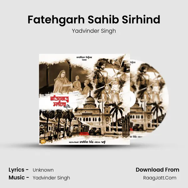 Fatehgarh Sahib Sirhind - Yadvinder Singh