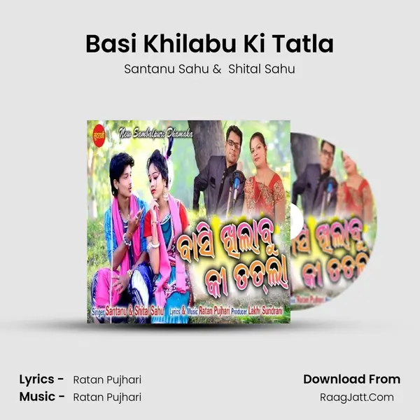 Basi Khilabu Ki Tatla - Santanu Sahu