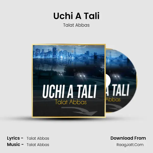 Uchi A Tali MP3 Song by Talat Abbas Cover