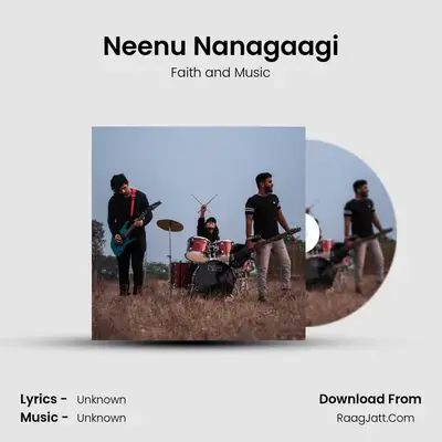 Neenu Nanagaagi - Faith and Music