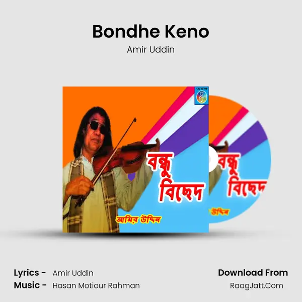 Bondhe Keno mp3 song