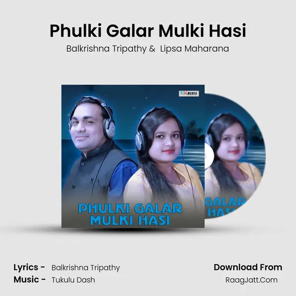 Phulki Galar Mulki Hasi MP3 Song by Balkrishna Tripathy Cover