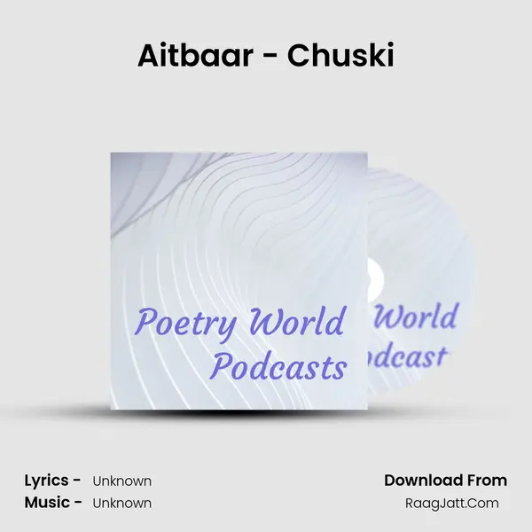 Aitbaar - Chuski MP3 Song by  Cover