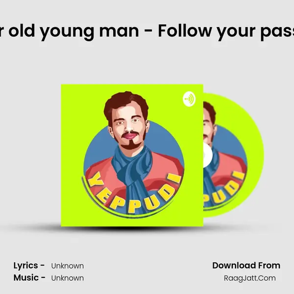 Life lessons of a 75 year old young man - Follow your passion - Tamil Motivation MP3 Song by  Cover