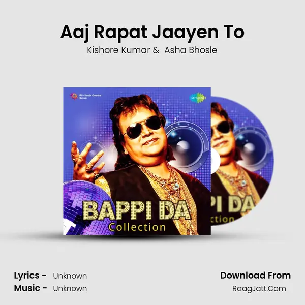 Aaj Rapat Jaayen To Cover