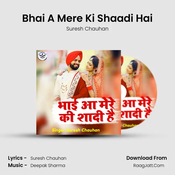Bhai A Mere Ki Shaadi Hai mp3 song
