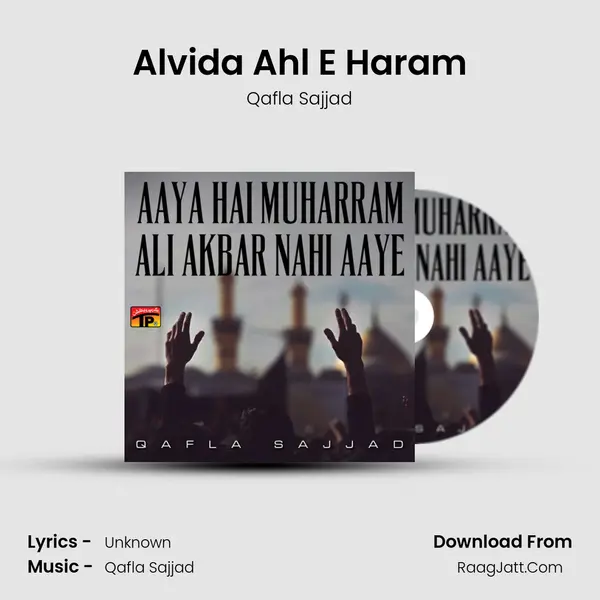 Alvida Ahl E Haram MP3 Song by Qafla Sajjad Cover