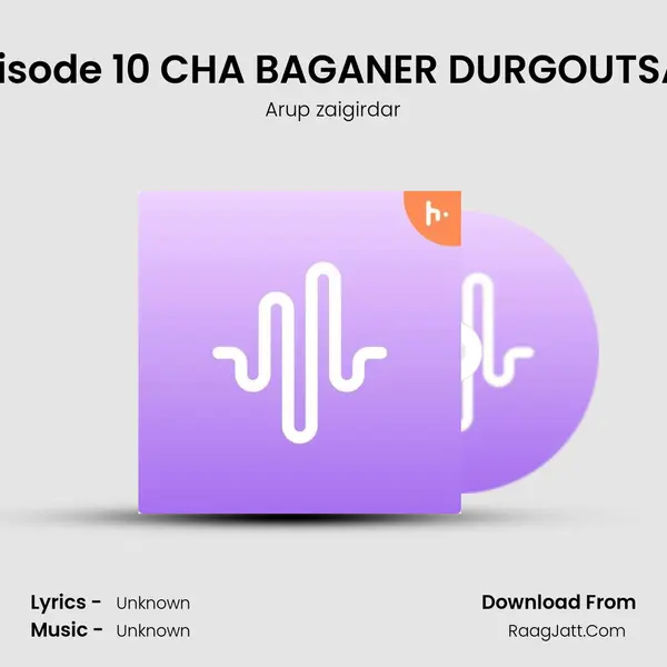 Episode 10 CHA BAGANER DURGOUTSAV MP3 Song by Arup zaigirdar Cover
