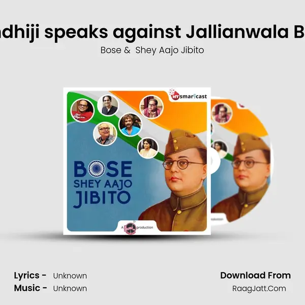 Gandhiji speaks against Jallianwala Bagh MP3 Song by Bose Cover