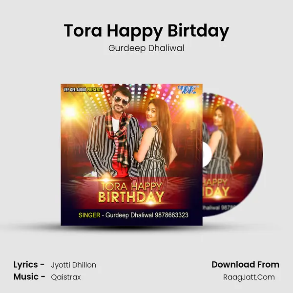 Tora Happy Birtday MP3 Song by Gurdeep Dhaliwal Cover