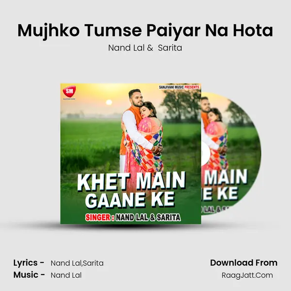 Mujhko Tumse Paiyar Na Hota MP3 Song by Nand Lal Cover